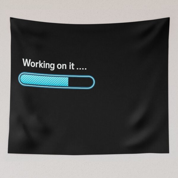 Item preview, I'm Working on it Funny Sarcastic designed and sold by faridman.