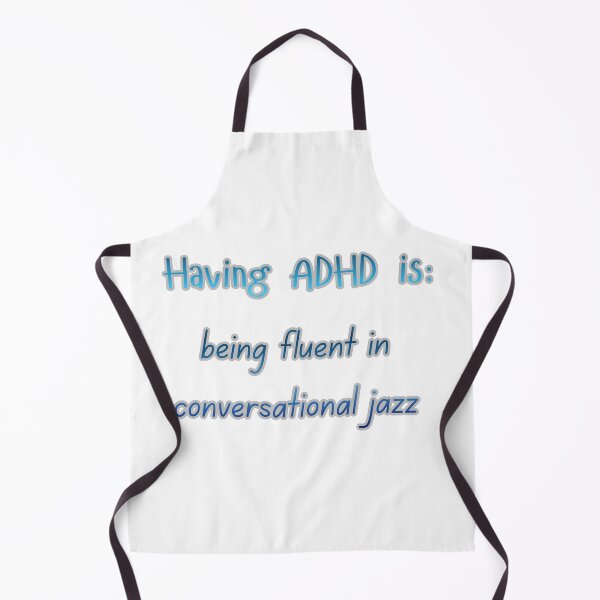 Item preview, The everyday ADHD: Conversational Jazz designed and sold by Smallfish1274.