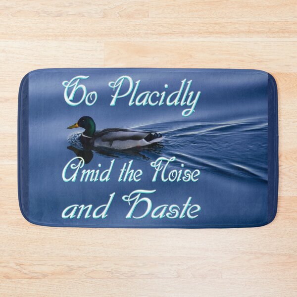 Item preview, Go Placidly Amid the Noise and Haste – Mallard Duck Serenity Art designed and sold by Lainey1978.