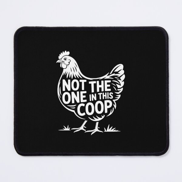 Item preview, Not The One In This Coop designed and sold by theartfulaspie.