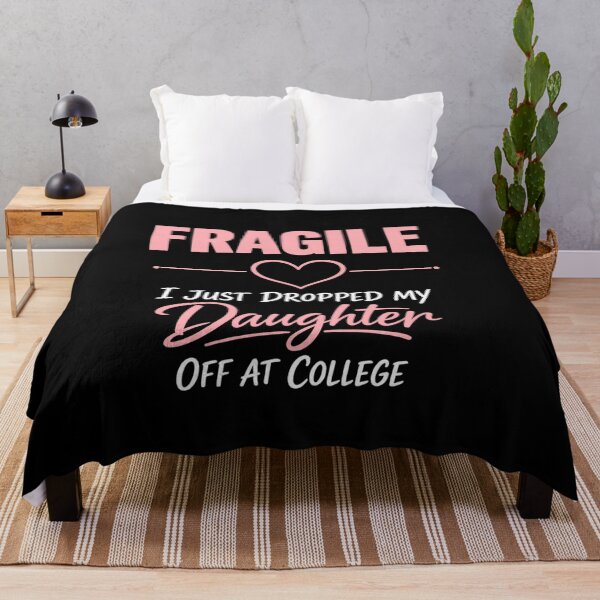 Item preview, Fragile Just Dropped My Daughter At College Drop Off Moms designed and sold by faridman.