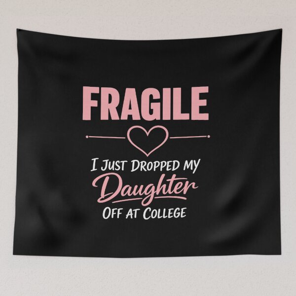 Item preview, Fragile Just Dropped My Daughter At College Drop Off Moms designed and sold by faridman.
