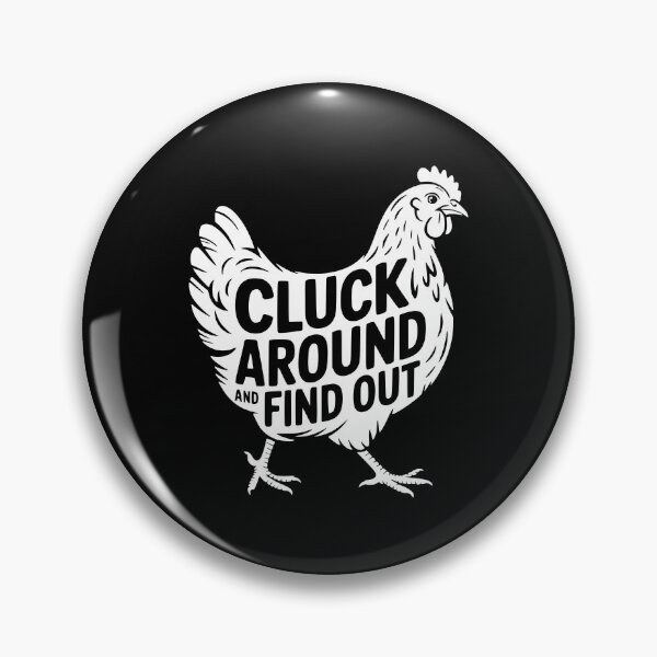 Item preview, Cluck Around And Find Out designed and sold by theartfulaspie.