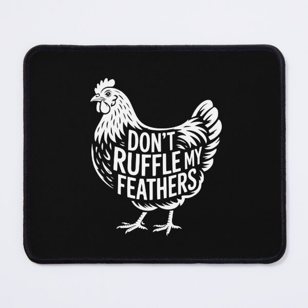 Item preview, Don’t Ruffle My Feathers designed and sold by theartfulaspie.