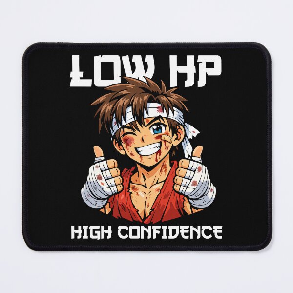 Item preview, ANIME - LOW HP HIGH CONFIDENCE designed and sold by KEF Custom.