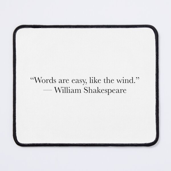 Item preview, Words Are Easy Like the Wind – Shakespeare Language Quote Design designed and sold by The Prose Atelier.