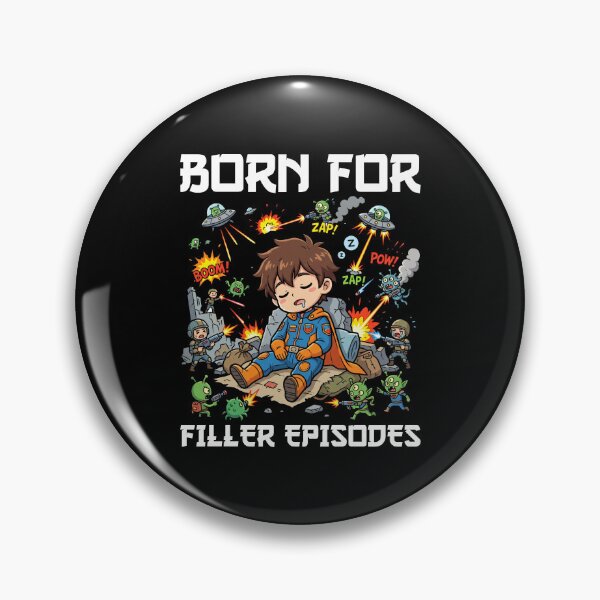 Item preview, ANIME - BORN FOR FILLER EPISODES designed and sold by KEF Custom.