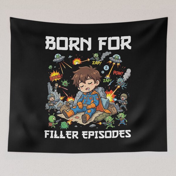 Item preview, ANIME - BORN FOR FILLER EPISODES designed and sold by KEF Custom.
