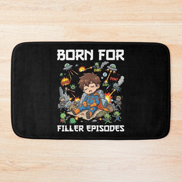 Item preview, ANIME - BORN FOR FILLER EPISODES designed and sold by KEF Custom.