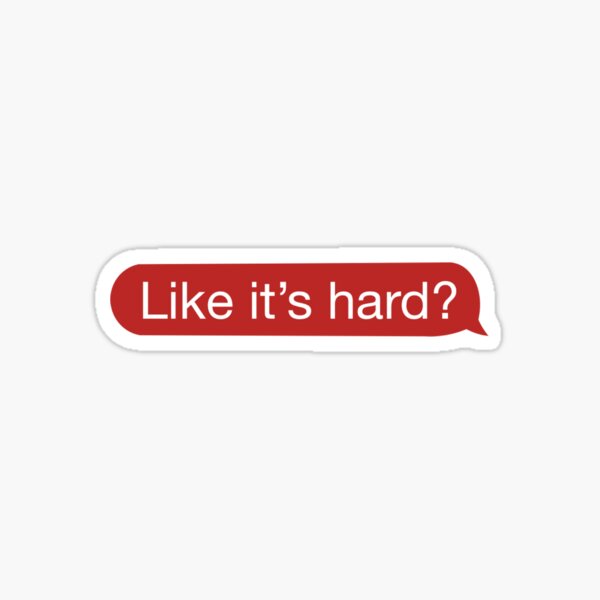 Harvard University- Like its hard? Sticker