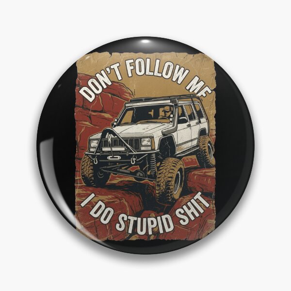 Item preview, Cherokee XJ Off-Road Don't Follow Me I Do Stupid Shit designed and sold by Off-Road-Zone.