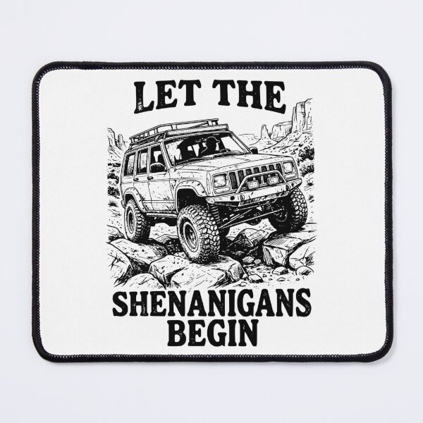 Item preview, Cherokee XJ Off-Road Let The Shenanigans Begin designed and sold by Off-Road-Zone.