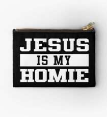 Jesus Is My Homie Faith Based Christian Quote Gift Studio Pouch