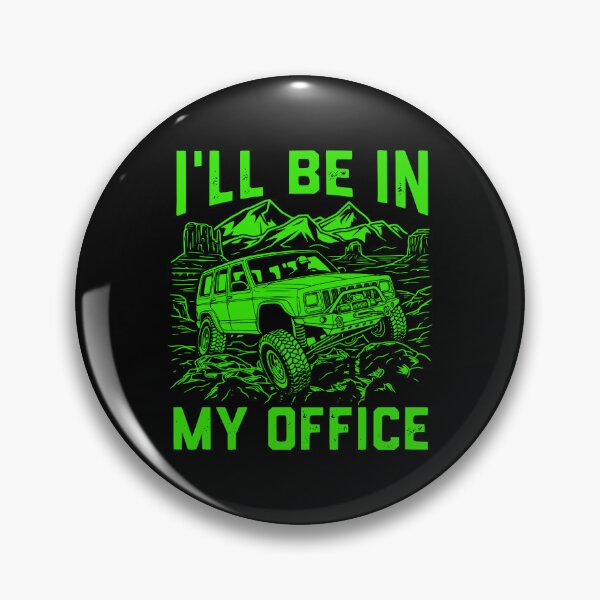 Item preview, Cherokee XJ I Will Be In My Office Funny Off-Road 4x4 Mountain Green designed and sold by Off-Road-Zone.