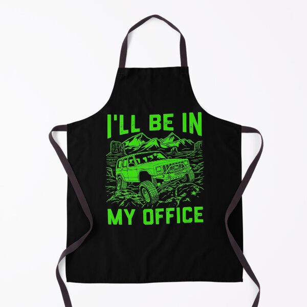 Item preview, Cherokee XJ I Will Be In My Office Funny Off-Road 4x4 Mountain Green designed and sold by Off-Road-Zone.