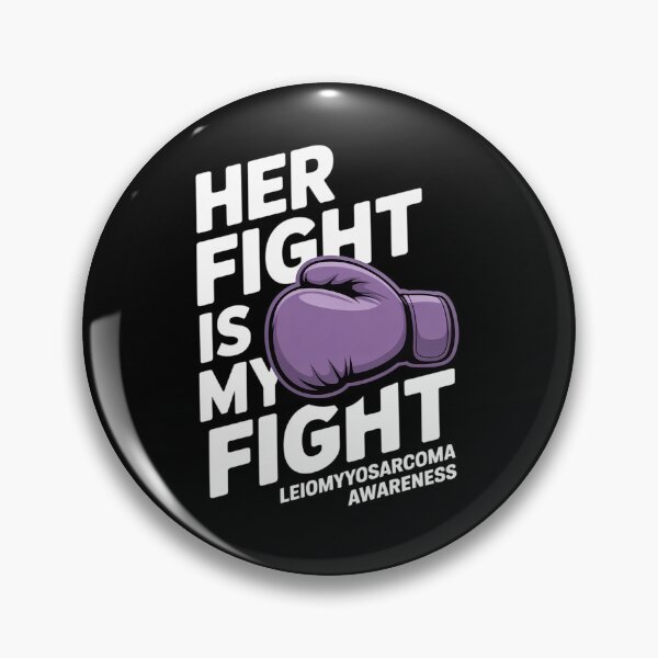 Item preview, Her Fight Is My Fight LMS Leiomyosarcoma Rare Cancer designed and sold by BlassmausArt.