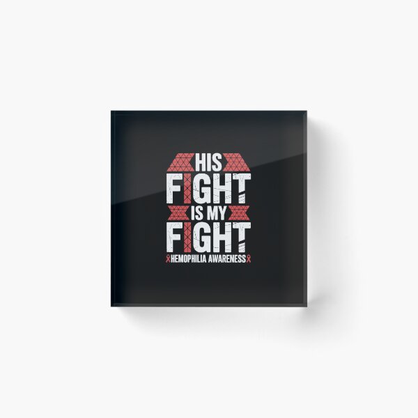 Item preview, His Fight Is My Fight - Hemophilia Awareness Days designed and sold by BlassmausArt.