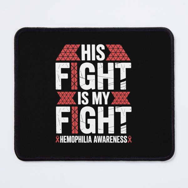 Item preview, His Fight Is My Fight - Hemophilia Awareness Days designed and sold by BlassmausArt.