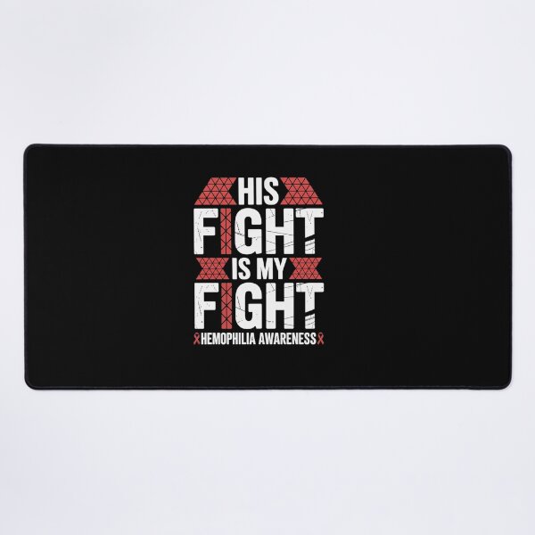 Item preview, His Fight Is My Fight - Hemophilia Awareness Days designed and sold by BlassmausArt.