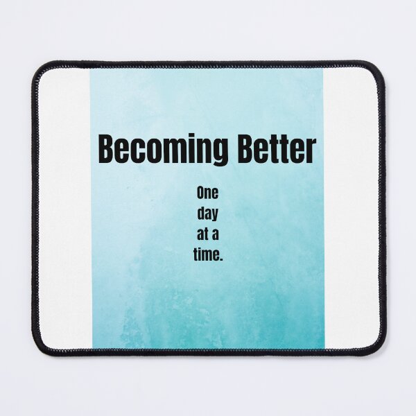 Item preview, Becoming Better One Day At Time designed and sold by MzansiMoodSA.