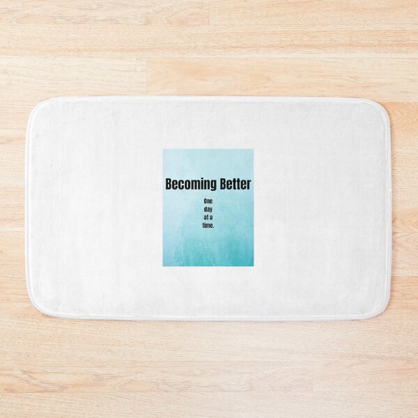 Item preview, Becoming Better One Day At Time designed and sold by MzansiMoodSA.