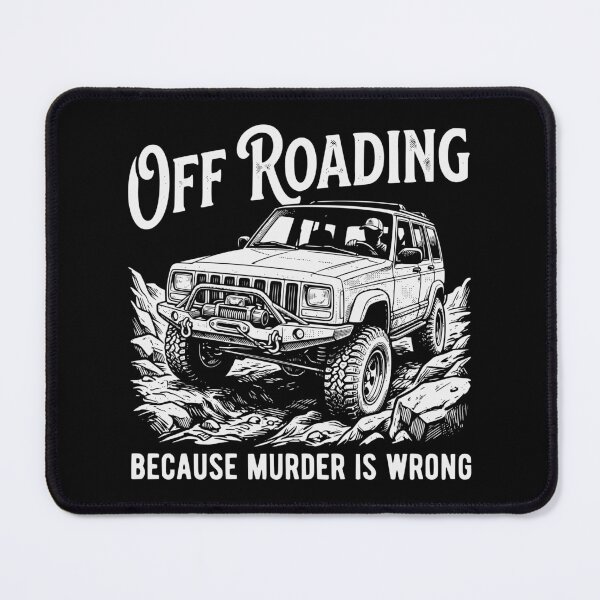 Item preview, Cherokee XJ Off-Roading Murder Is Wrong designed and sold by Off-Road-Zone.