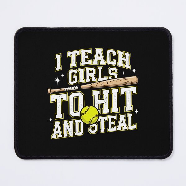 Item preview, I Teach Girls To Hit And Steal Softball Coach Girls Player designed and sold by SofenArt.