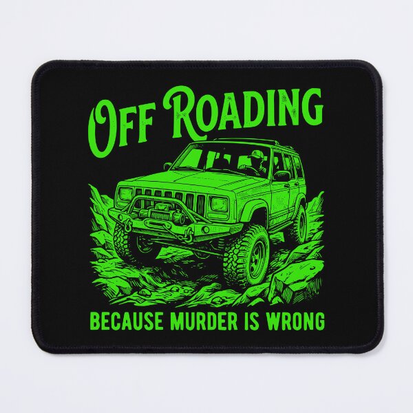 Item preview, Cherokee XJ Off-Roading Murder Is Wrong Green designed and sold by Off-Road-Zone.