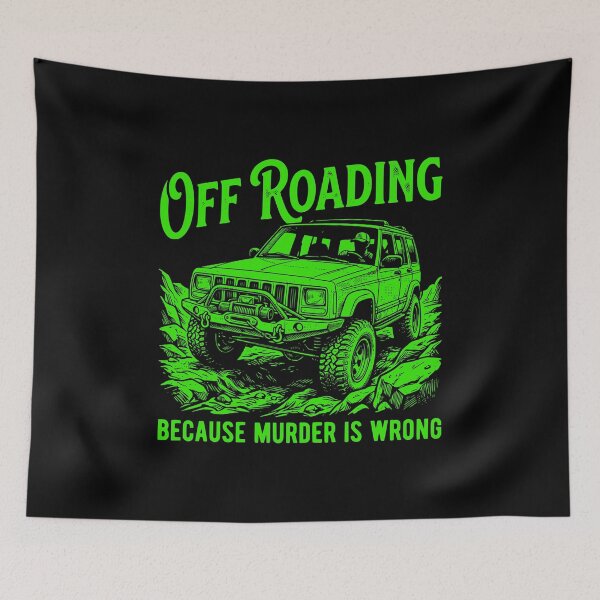 Item preview, Cherokee XJ Off-Roading Murder Is Wrong Green designed and sold by Off-Road-Zone.