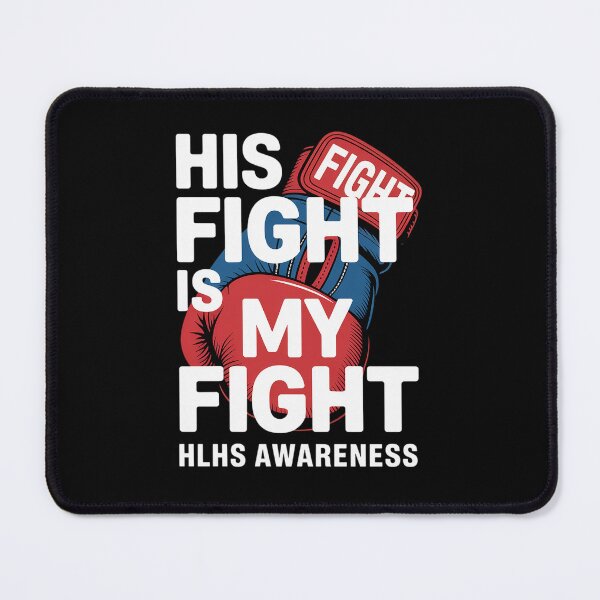 Item preview, His Fight Is My Fight Hypoplastic Left Heart HLHS Survivor designed and sold by BlassmausArt.