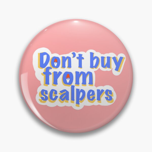 Item preview, Don't buy from scalpers sticker designed and sold by snailslimez.