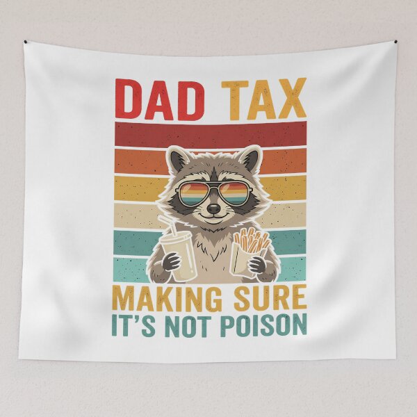 Item preview, Dad Tax Making Sure Its Not Poison Funny Raccoon designed and sold by ShopVelona.