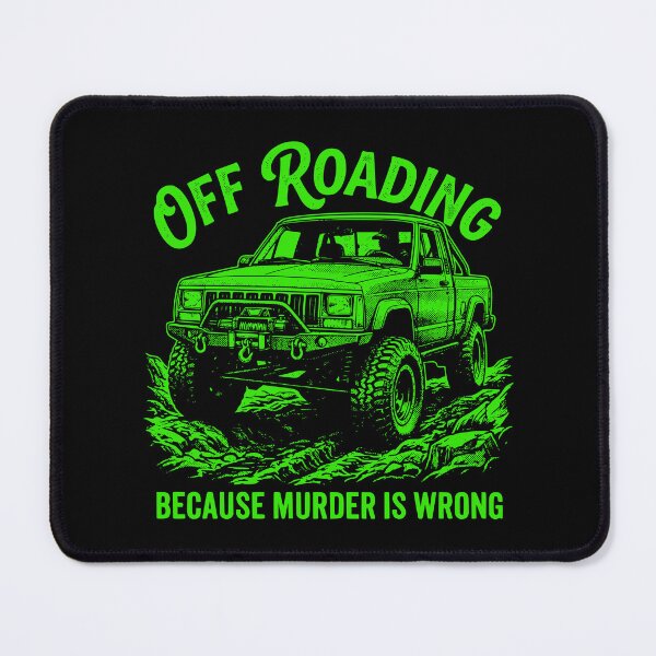 Item preview, Comanche MJ Off-Roading Murder Is Wrong Funny Sarcastic 4x4 Truck Green designed and sold by Off-Road-Zone.