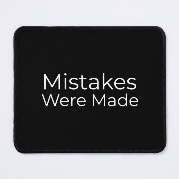 Item preview, Mistakes Were Made Funny Quote Shirt – Sarcastic Minimalist Humor Tee designed and sold by JinxiesWorld.