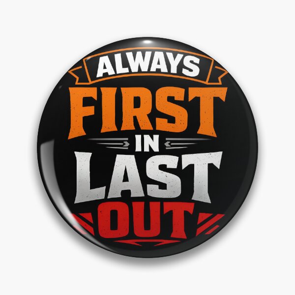 Item preview, Always First In Last Out Quote Design designed and sold by TeeTimeTreasure.