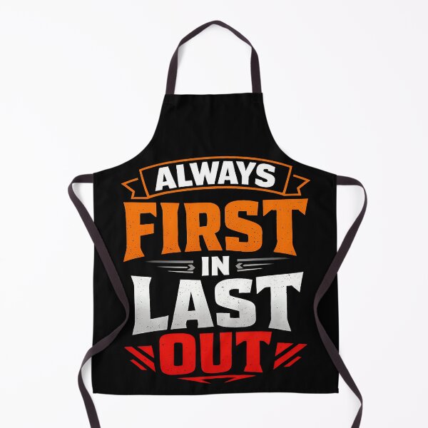 Item preview, Always First In Last Out Quote Design designed and sold by TeeTimeTreasure.
