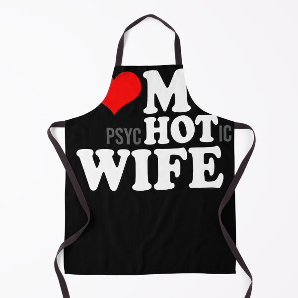 Item preview, I Love My Psychotic Wife designed and sold by tyhimllc.