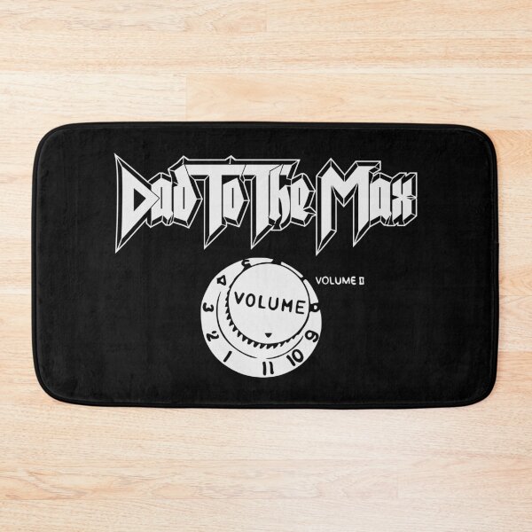 Item preview, DAD TO THE MAX designed and sold by oddwonders.