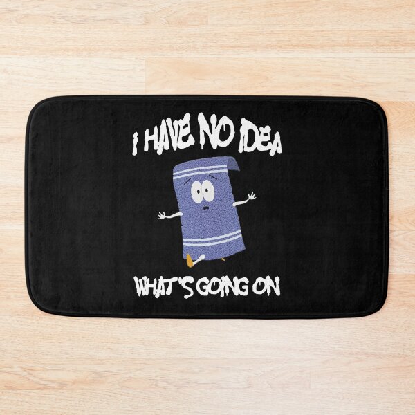 Item preview, Towelie | I Have No Idea What's Going On | South Park designed and sold by Crimson Dawn.