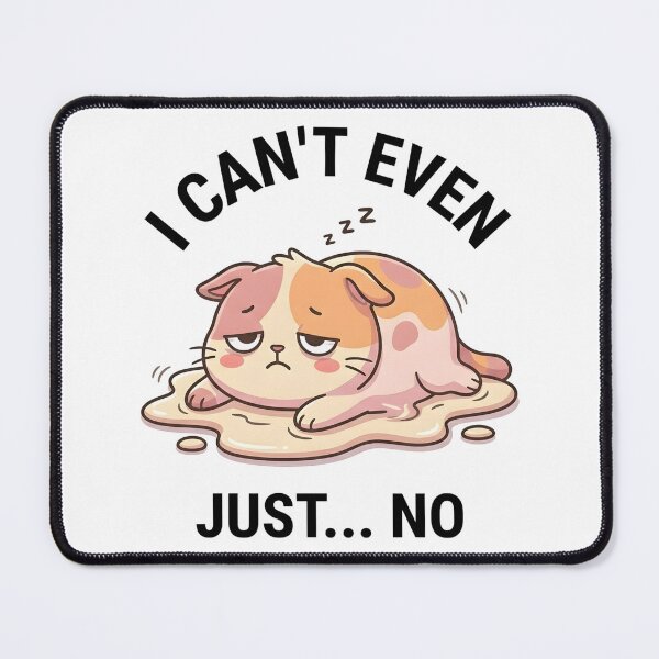 Item preview, Funny Cat I Can’t Even Just No T-Shirt – Cute Sarcastic Meme designed and sold by DIRTYSKETCHH.