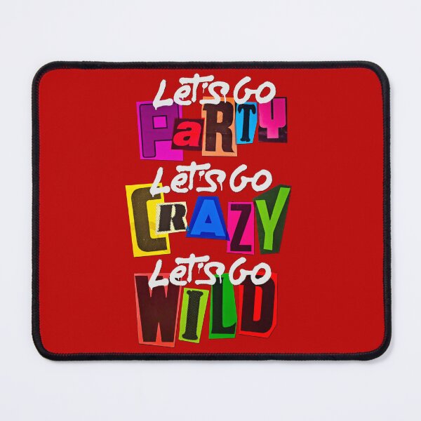 Item preview, Let's Go Party, Let's Go Crazy, Let's go Wild Bold Typography Vibrant Pop-Art designed and sold by WheresMyMojo.