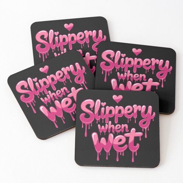 Item preview, Slippery when wet designed and sold by JackFreestone.