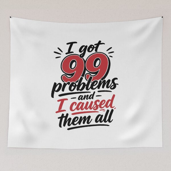 Item preview, I got 99 problems and I caused them all  designed and sold by wonderxwander.