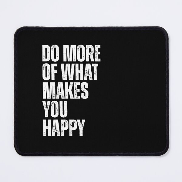 Item preview, Do more of what makes you happy designed and sold by Dondonmart.