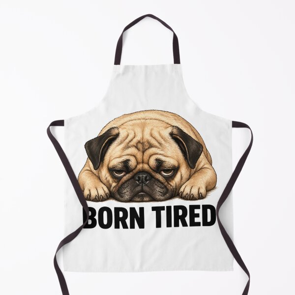 Item preview, Funny Pug “Born Tired” Meme - Sleepy Dog Humour - Lazy Dog Lover Gift, Relatable Puppy Meme, Cute Pug Design designed and sold by ArtByTripti.