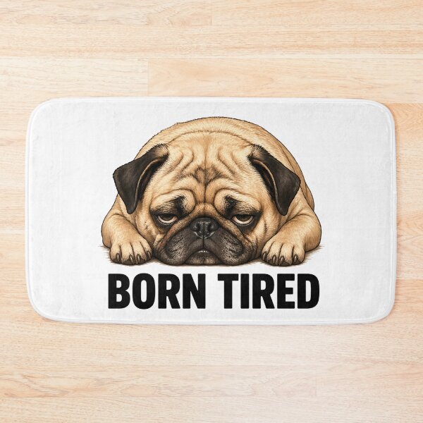 Item preview, Funny Pug “Born Tired” Meme - Sleepy Dog Humour - Lazy Dog Lover Gift, Relatable Puppy Meme, Cute Pug Design designed and sold by ArtByTripti.