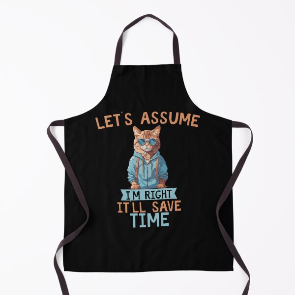 Item preview, Let's assume I'm Right It'll Save Time designed and sold by HopeeART.