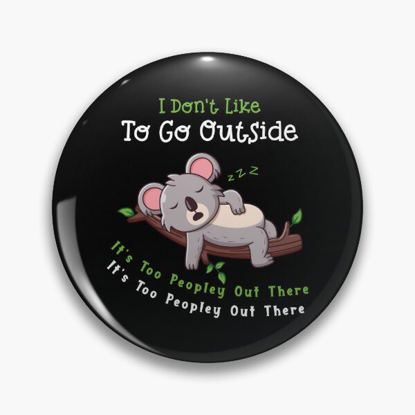 Item preview, I Don't Like To Go Outside It's Too Peopley Out There designed and sold by HopeeART.