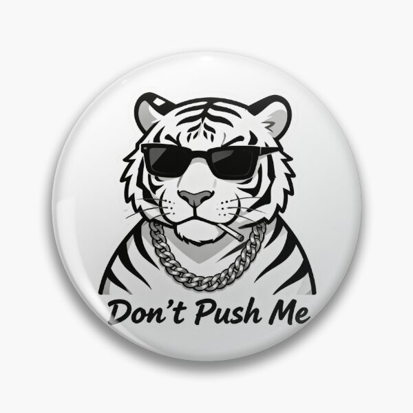 Item preview, White Tiger Cool Sticker DON'T PUSH ME 2 designed and sold by HealthyEnvy.