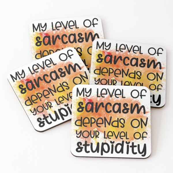 Item preview, My Level Of Sarcasm Depends On Your Level Of Stupidity Funny Sassy Quote designed and sold by LunaPixelStudio.